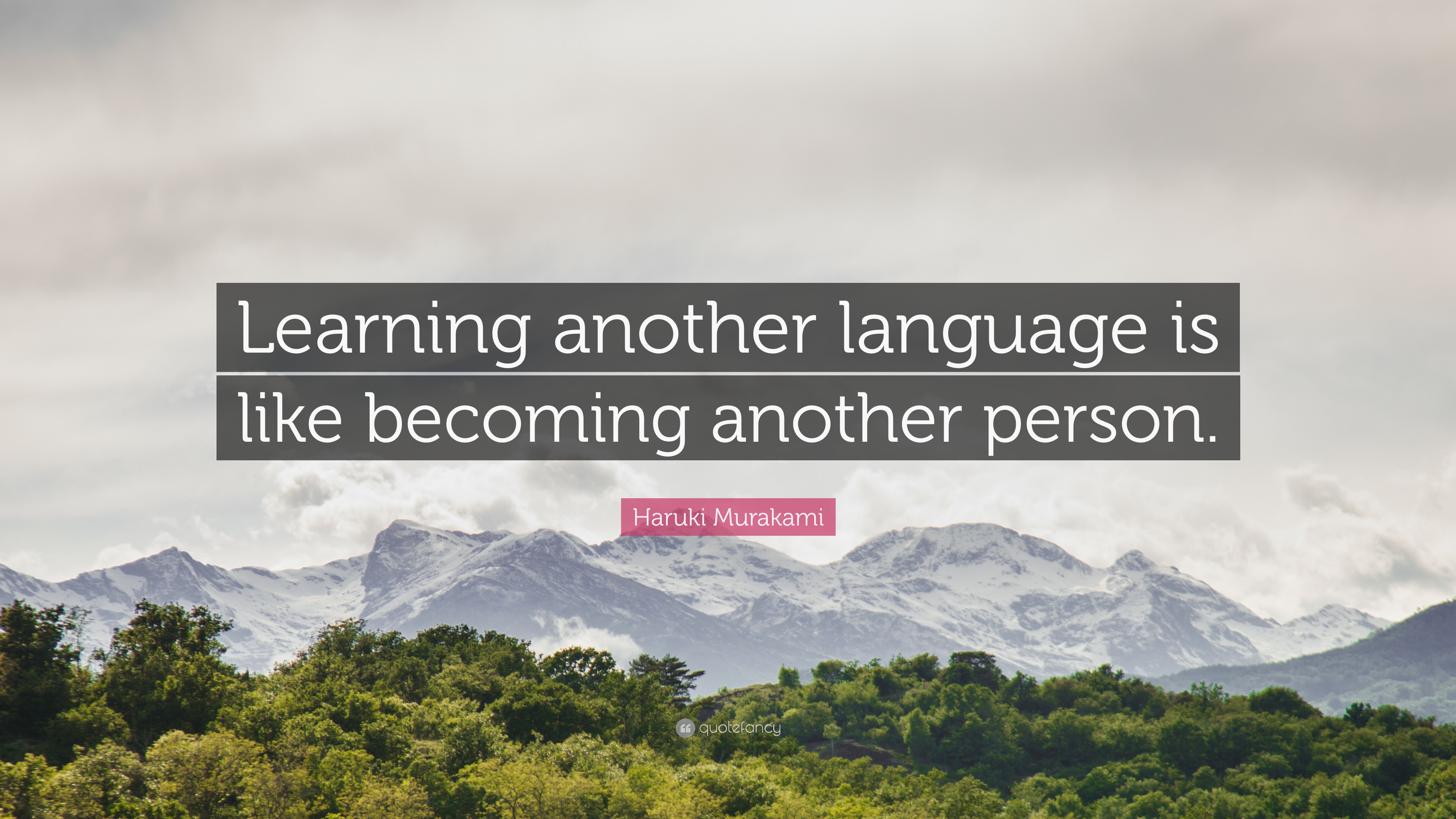 165768-Haruki-Murakami-Quote-Learning-another-language-is-like-becoming